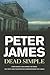 Dead Simple by Peter James