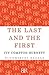 The Last and the First