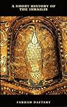 A Short History of the Ismalis A Short History of the Ismalis