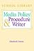 The School Library Media Policy and Procedure Writer by Elizabeth Downs