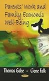 Parents' Work and Family Economic Well-Being