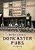 Doncaster Pubs by Peter Tuffrey