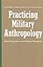 Practicing Military Anthrop...