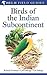 Birds of the Indian Subcont...
