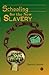 Schooling for the New Slavery by Donald Spivey