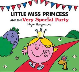 Little Miss Princess and the Very Special Party