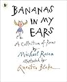 Bananas in My Ears by Michael Rosen