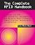 The Complete RFID Handbook: A Manual and DVD for Assessing, Implementing, and Managing Radio Frequency Identification in Libraries