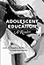 Adolescent Education: A Reader