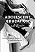 Adolescent Education by Joseph L. DeVitis