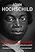 Bury the Chains by Adam Hochschild