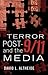 Terror Post 9/11 and the Media