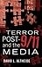 Terror Post 9/11 and the Media