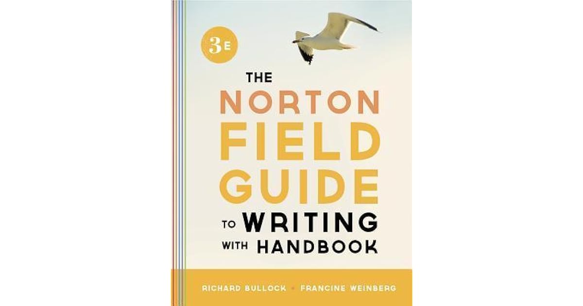 The Norton Field Guide To Writing With Handbook The Norton Field Guide The Norton Field Guide To Writing With Handbook The Norton Field Guide
