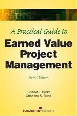 A Practical Guide to Earned Value Project Management