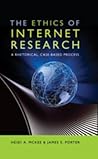 The Ethics of Internet Research: A Rhetorical, Case-Based Process The Ethics of Internet Research: A Rhetorical, Case-Based Process
