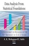 Data Analysis from Statistical Foundations: A Festschrift in Honour of the 75th Birthday of D.A.s Fraser