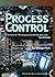 Process Control: A Primer for the Nonspecialist and the Newcomer
