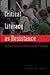 Critical Literacy as Resistance: Teaching for Social Justice Across the Secondary Curriculum (Counterpoints)