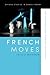 French Moves: The Cultural ...