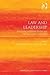 Law and Leadership by Paula Monopoli