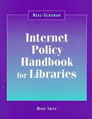 Neal-Schuman Internet Policy Hbook (Neal-Schuman NetGuide Series)
