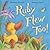 Ruby Flew Too!