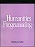 Humanities Programming by Rhea Joyce Rubin