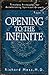 Opening to the Infinite
