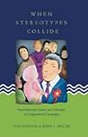 When Stereotypes Collide: Race/Ethnicity, Gender, and Videostyle in Congressional Campaigns (Frontiers in Political Communication) When Stereotypes Collide: Race/Ethnicity, Gender, and Videostyle in Congressional Campaigns (Frontiers in Political Communication)