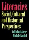Literacies: Social, Cultural and Historical Perspectives Literacies: Social, Cultural and Historical Perspectives