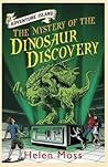 The Mystery of the Dinosaur Discovery by Helen Moss