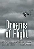 Dreams of Flight: General Aviation in the United States (Volume 4)