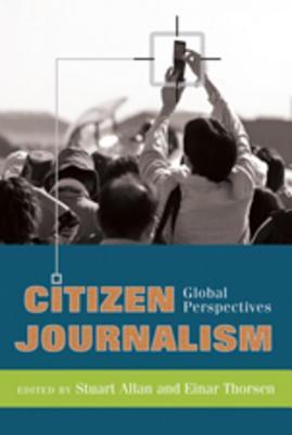 Citizen Journalism: Global Perspectives