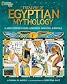 Treasury of Egyptian Mythology: Classic Stories of Gods, Goddesses, Monsters & Mortals