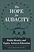 The Hope for Audacity: Public Identity and Equity Action in Education (Critical Education and Ethics)