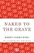 Naked to the Grave