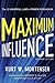 Maximum Influence by Kurt W. Mortensen