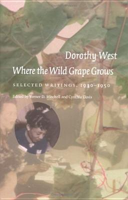 Where the Wild Grape Grows: Selected Writings, 1930-1950