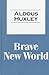 Brave New World by Aldous Huxley