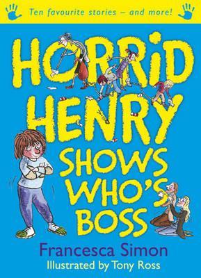 Horrid Henry Shows Who's Boss (Hardcover)