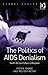 The Politics of AIDS Denialism: South Africa's Failure to Respond (Routledge Global Health Series)