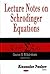 Lecture Notes on Schrodinger Equations (Contemporary Mathematical Studies)