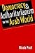 Democracy and Authoritarianism in the Arab World
