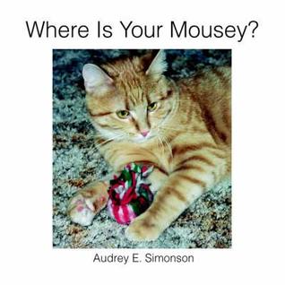 Where Is Your Mousey?