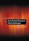 Critical Issues in Anti-Racist Research Methodologies (Counterpoints)