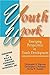 Youth Work: Emerging Perspectives in Youth Development