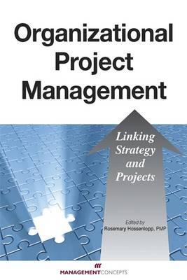 Organizational Project Management: Linking Strategy and Projects