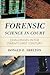 Forensic Science in Court: Challenges in the Twenty First Century (Issues in Crime and Justice)