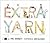 Extra Yarn